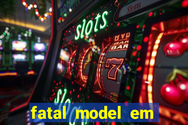 fatal model em porto nacional